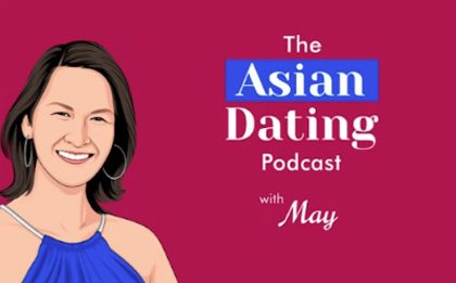 asian_dating_podscast_may